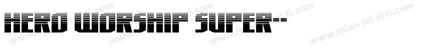 Hero Worship Super-字体转换